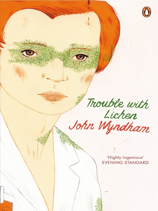 Title details for Trouble with Lichen by John Wyndham - Available